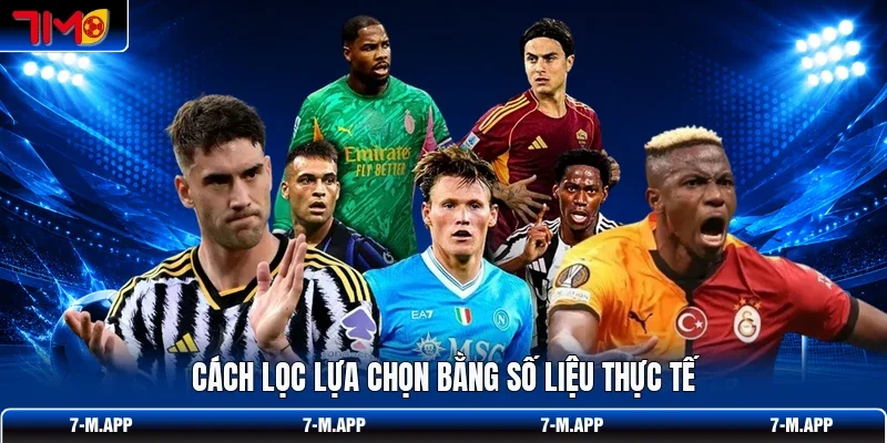 Cách lọc lựa chọn bằng số liệu thực tế