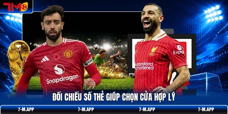 Đối chiếu số thẻ giúp chọn cửa hợp lý