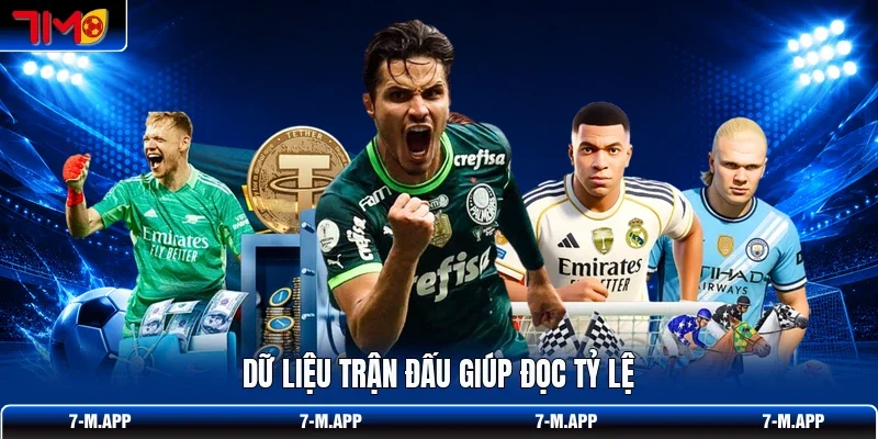 Dữ liệu trận đấu giúp đọc tỷ lệ