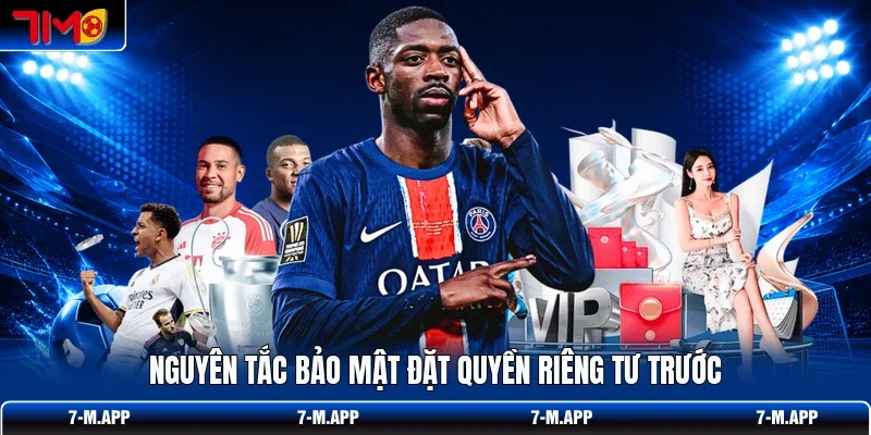Nguyên tắc bảo mật đặt quyền riêng tư trước