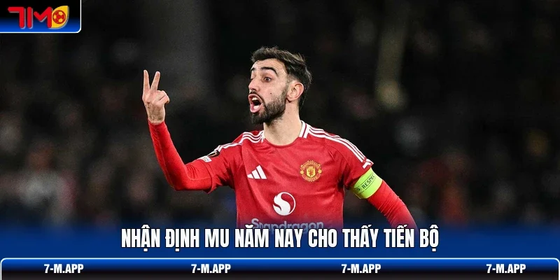 Nhận định Mu năm nay cho thấy tiến bộ