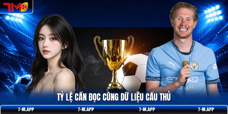 Tỷ lệ cần đọc cùng dữ liệu cầu thủ